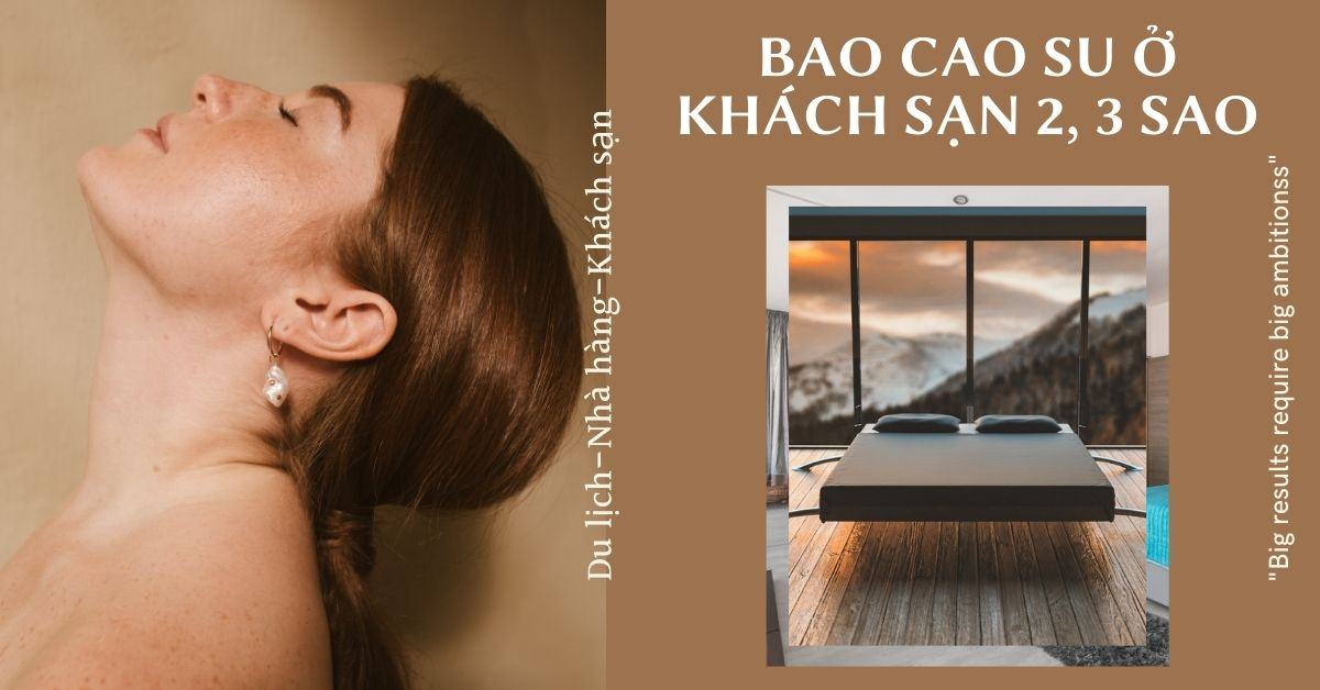 Bao cao su khách sạn 2, 3 sao