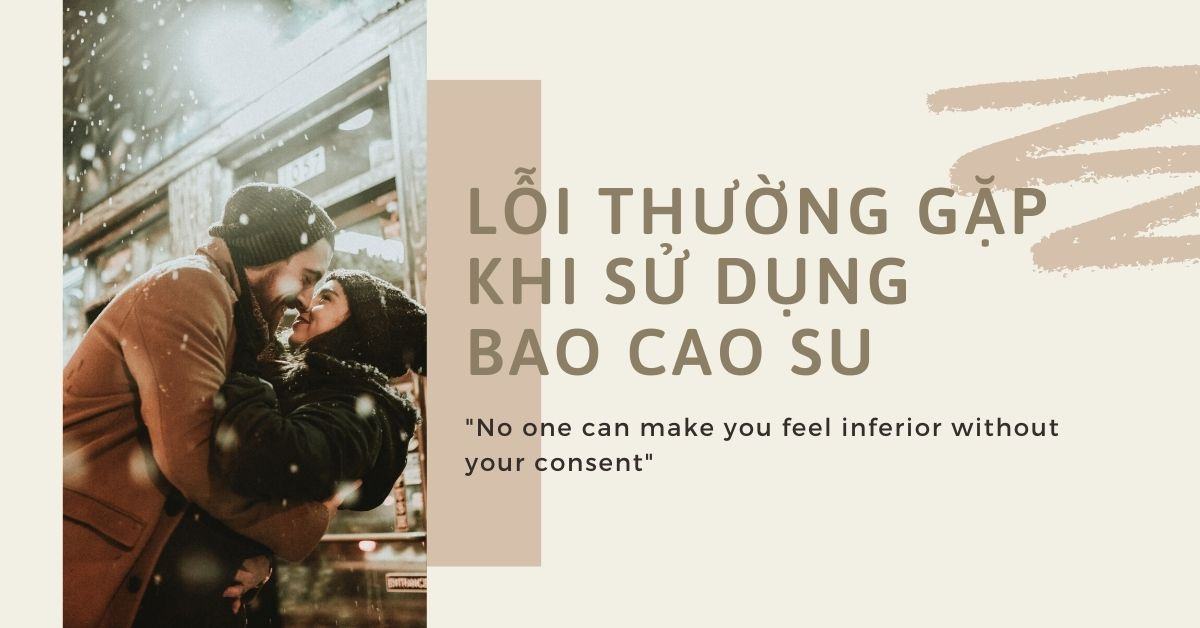 Lỗi khi sử dụng bao cao su